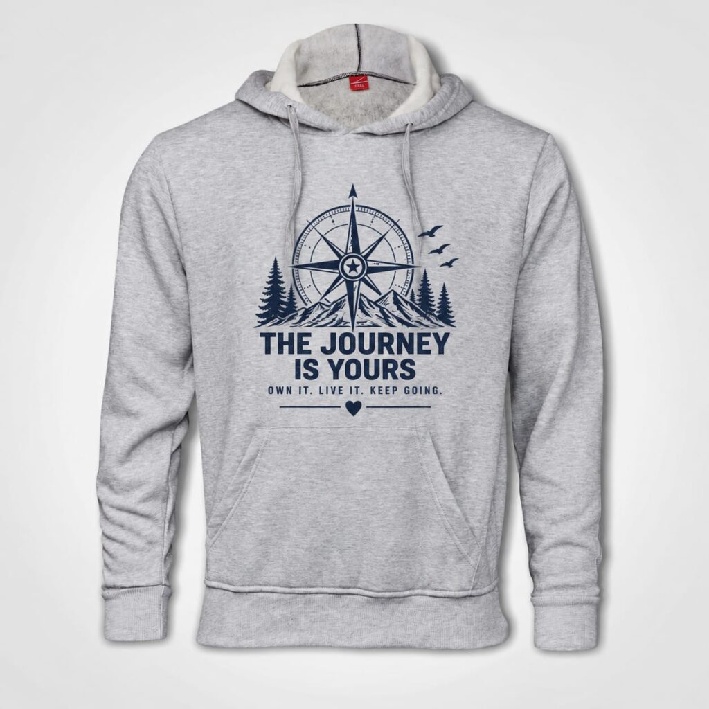 The Journey Is Yours Hoodie