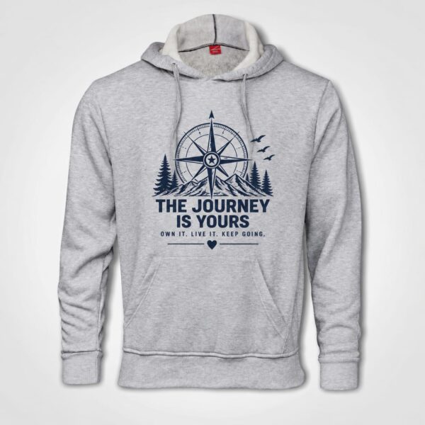 The Journey Is Yours Hoodie