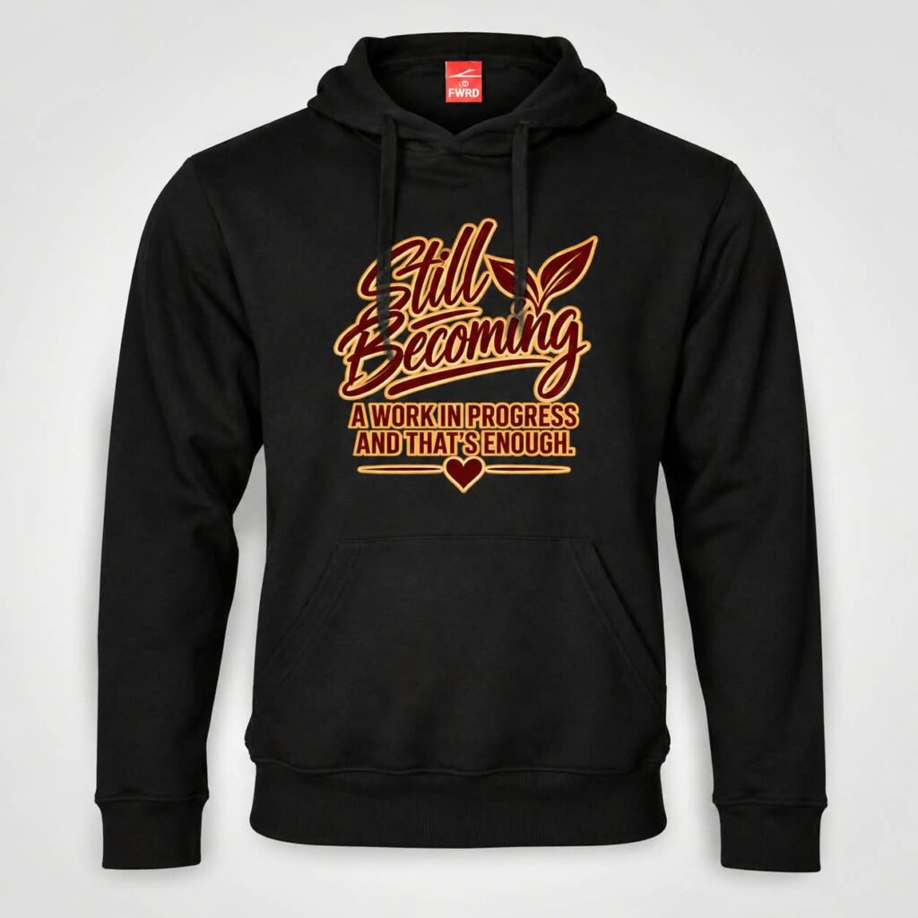 Still Becoming Hoodie