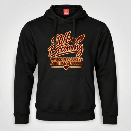 WhatsApp Image 2026-10-17 at 10.32.14 Still Becoming Hoodie