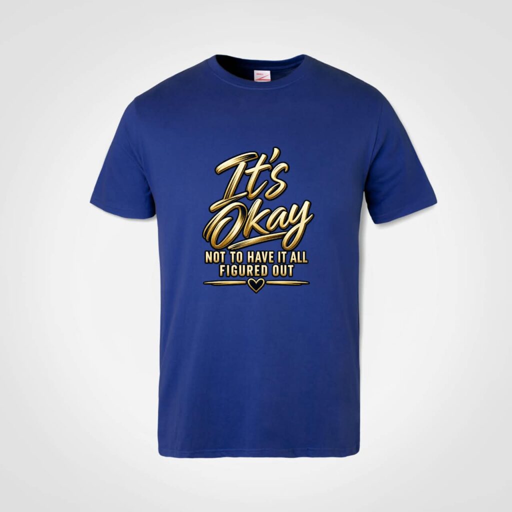 It's Okay T-Shirt