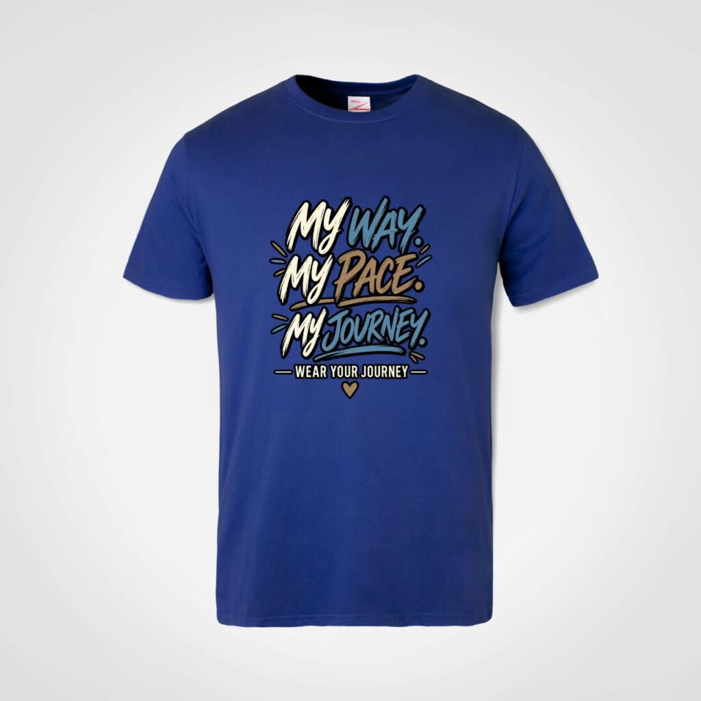 My Way My Pace T-Shirt